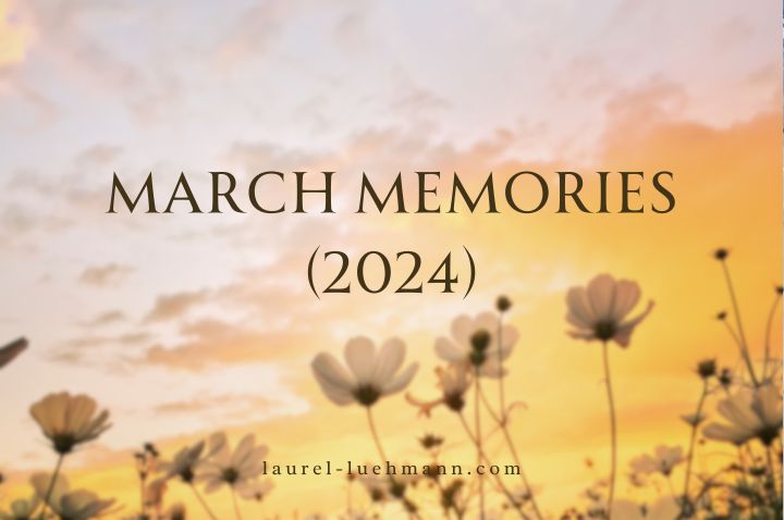 March memories –&nbsp;2024
